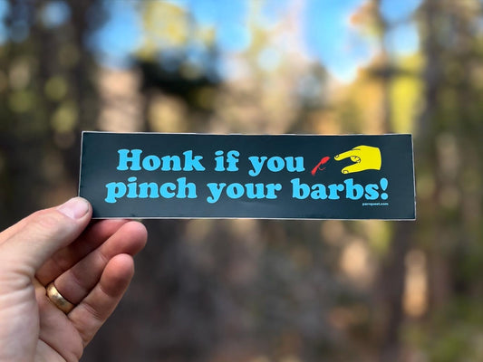 Honk if you Pinch Your Barbs!